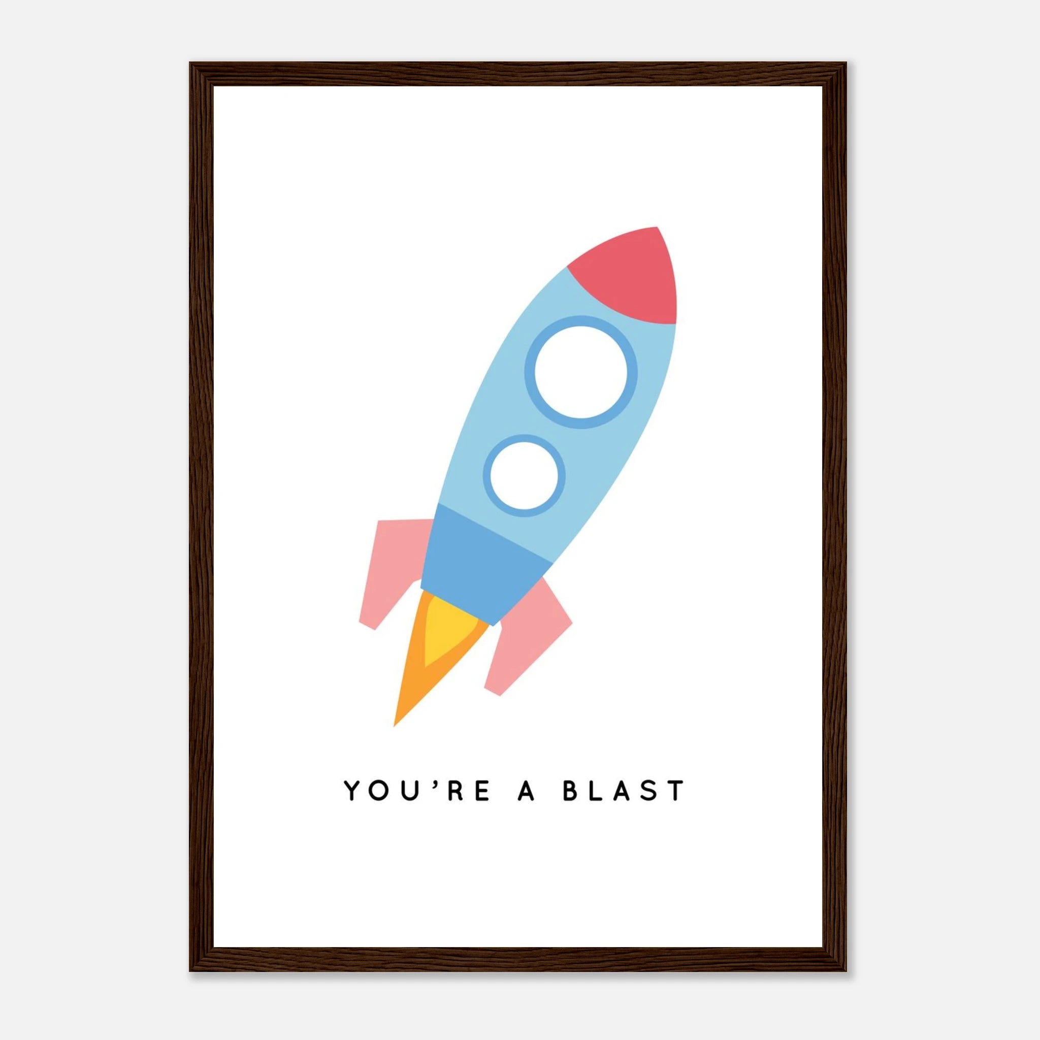 Dark wood frame - You're a Blast Rocket Poster | Fun Nursery Wall Art for Kids - Elena